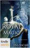 [The Royals of Monterra Universe 01] • The Royals of Monterra · Royal Magic (Kindle Worlds) (Fairy Tales & Magic Book 1)